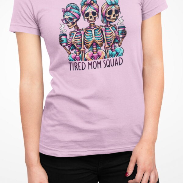 Tired Mom Squad | dámské bavlněné tričko, různé barvy